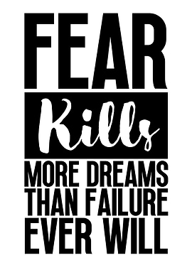 Fear Kills Dreams