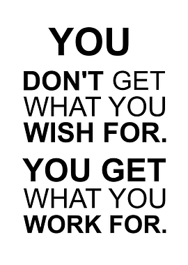 wish vs work for it