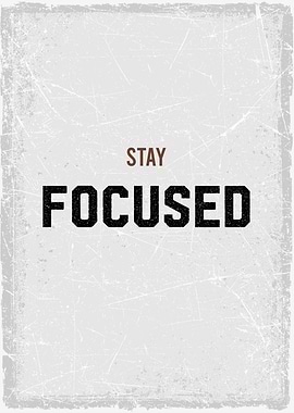 stay focused