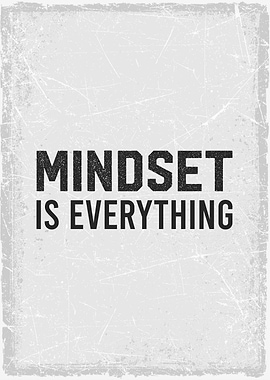 mindset is everything