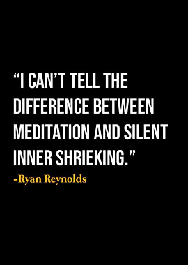 Ryan Reynolds Quote