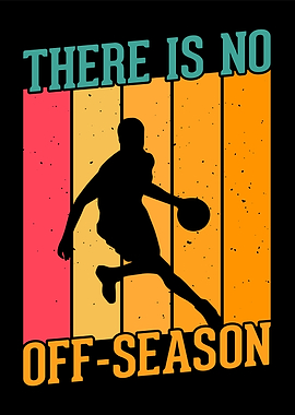 There is no Off season
