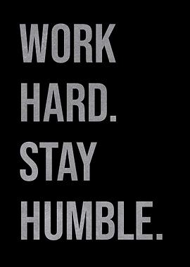 Work Hard Stay Humble