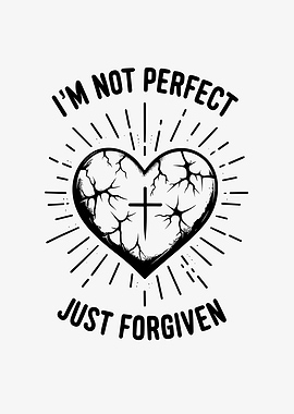 Im Not Perfect Forgiven