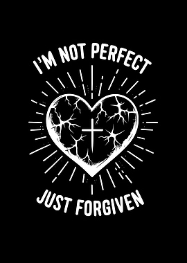 Im Not Perfect Forgiven