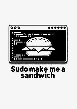 Sudo Make Me a Sandwich