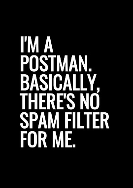 Im a postman Basically