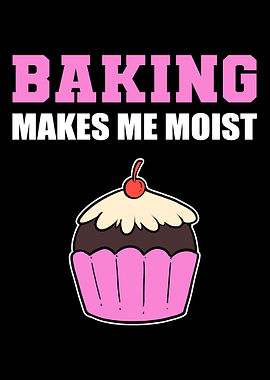 Makes me Moist Bakery Owne