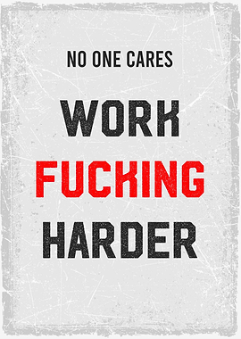 work fucming harder
