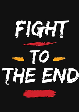 Fight to the end