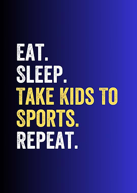 eat sleep repeat kids