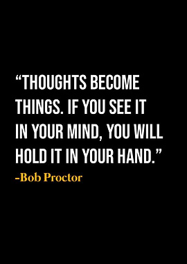 Bob Proctor Quote