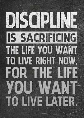 Discipline Is Sacrificing
