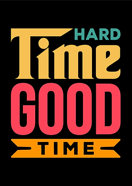 Hard Time Good Time