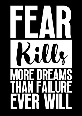 Fear Kills Dreams