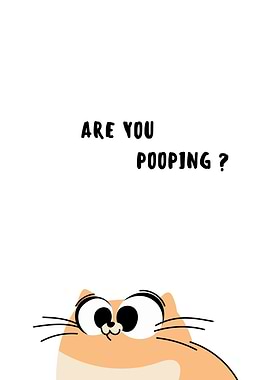 are you pooping