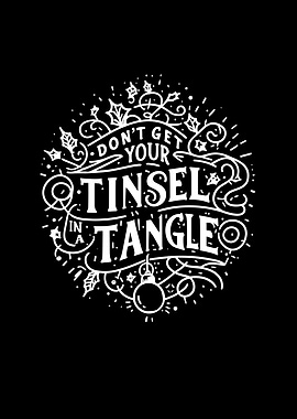Dont Get Your Tinsel in a