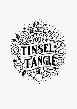 Dont Get Your Tinsel in a