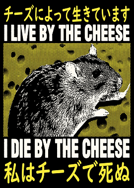 I Live By The Cheese Rat
