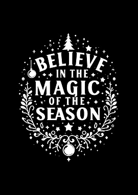 Believe in the Magic of