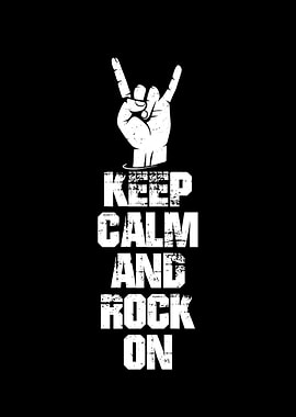 Keep calm and rock on