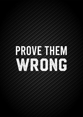 prove them wrong