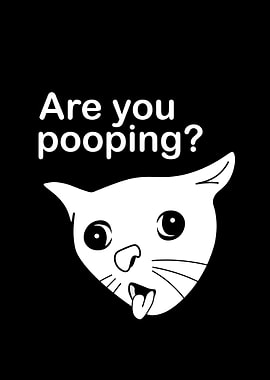 Are you pooping