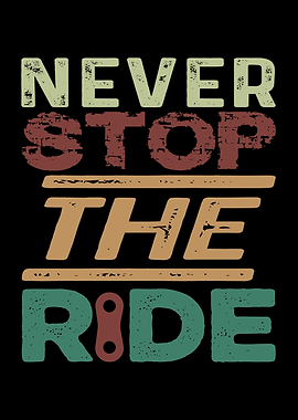 Never Stop The ride