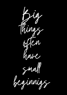 small beginning