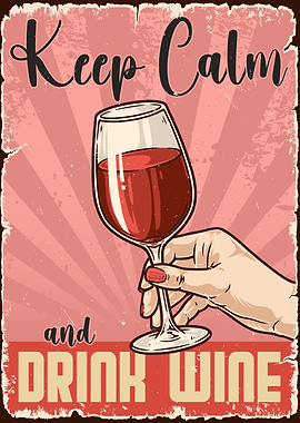Keep Calm and Drink Wine