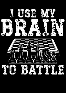 I use my brain for chess b