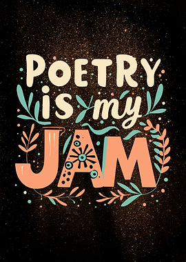 Poetry Is My Jam