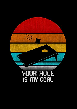 your hole is my goal