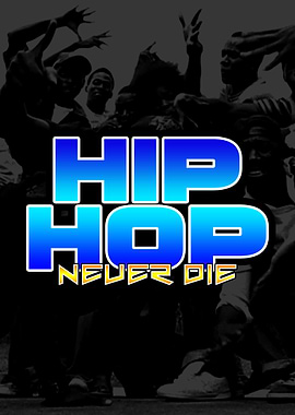 hip hop never die