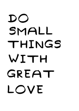 Do little things