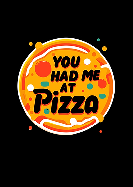 You Had Me at Pizza