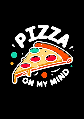 Pizza On My Mind
