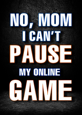 Gamer Gaming Game No Mom