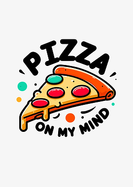 Pizza On My Mind