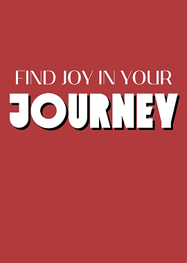 Find Joy In Your Journey