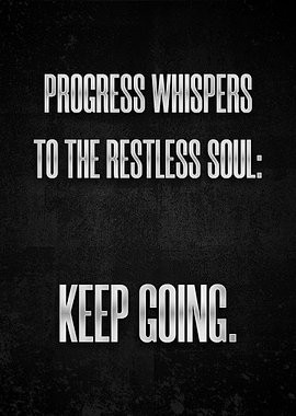Progress whispers to the