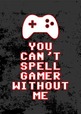 no gamer without me