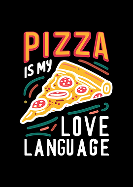 Pizza is my Love Language