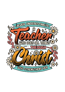 Teacher Christ Strenghtens