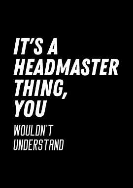 Headmaster Gift Funny Job