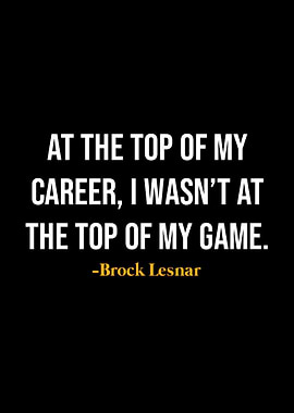 Brock Lesnar Quotes