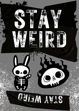 Stay Wierd Sarcastic Quote