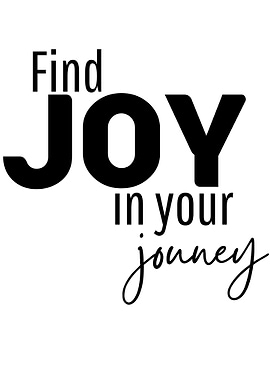 Find JOY in you journey