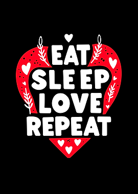 Eat Sleep Love Repeat