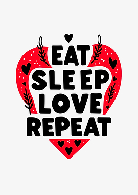 Eat Sleep Love Repeat